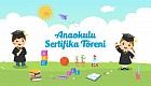 Anaokulu Sertifika Törenimiz 14 Haziranda