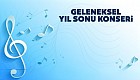 Geleneksel Yıl Sonu Konserimiz 13 Mayıs'ta