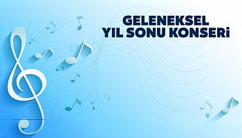 Geleneksel Yıl Sonu Konserimiz 13 Mayıs'ta
