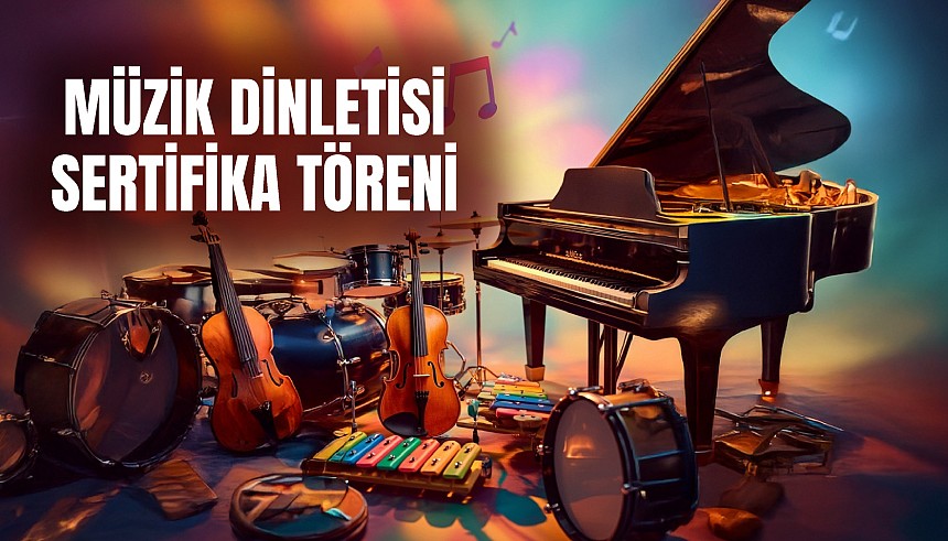 Hafta Sonu Müzik Eğitimi Sertifika Törenimiz 31 Mayıs'ta Gerçekleştirilecek