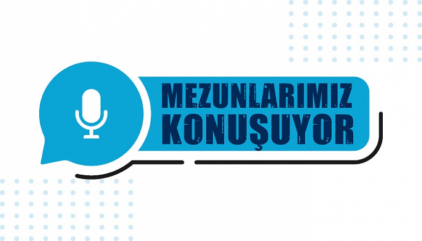 Mezunlar Panelimiz 24 Mayıs'ta 