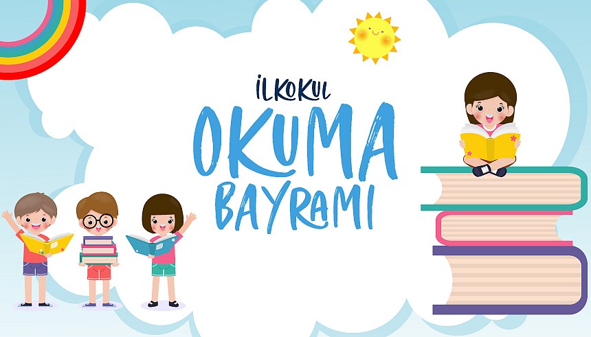 İlkokul 1. Sınıf Öğrencilerimizin Okuma Bayramı Etkinliği 1 Nisan'da